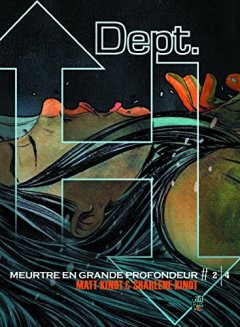 Dept. H (Tome 2-Meurtre en grande profondeur) - Matt Kindt - Sharlene Kindt