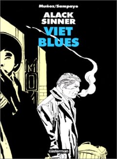 Alack Sinner : Viet Blues (1er épisode) - José Muñoz - Carlos Sampayo -