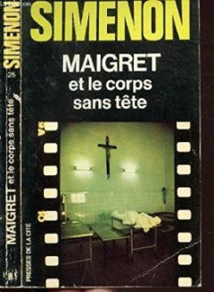Maigret et le corps sans tête - Georges Simenon