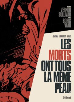 Les Morts ont tous la même peau - Jean-David Morvan - Vernon Sullivan - Boris Vian