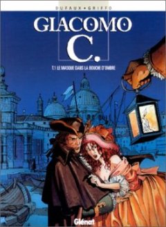 Giacomo C, Tome 1 : Le Masque dans la bouche d'ombre