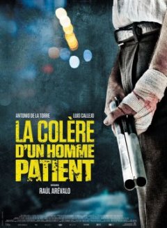 La Colère d'un homme patient - Raúl Arévalo