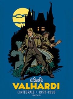 Valhardi, L'intégrale - tome 3 - L'intégrale 1950-1954 - Delporte Doisy/Paape