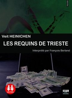 Les Requins de Trieste - Veit Heinichen - Francois Berland