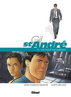 Gil St-André, Tome 12 : Un passé encombrant - Chrys Millien - Jean-Charles Kraehn -