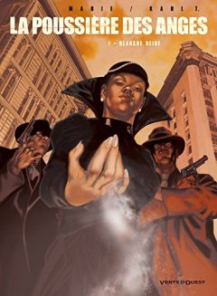 La Poussière des Anges - Tome 01 : Blanche neige - Damien Marie