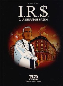 I.R.$. - T.2 : La stratégie Hagen - Desberg - Vrancken