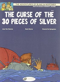 Blake & Mortimer - tome 13 The curse of the 30 pieces (13) - Jean Van hamme - Chantal De spiegeleer - Rene Sterne