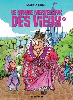 Le monde merveilleux des vieux, Tome 2 :