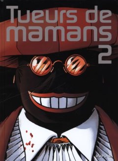 Tueurs de mamans - tome 2 - Zidrou, Ers, Borecki