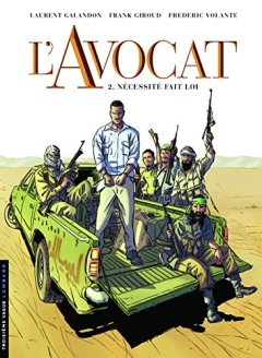 L'Avocat - tome 2 - Nécessité fait loi - Frédéric Volante - Christophe Bouchard - Laurent Galandon - Frank Giroud -