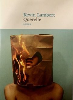Querelle - Kévin Lambert