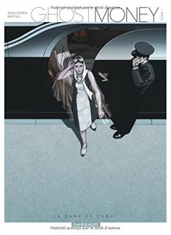 Ghost Money - tome 1 - Dame de Dubaï (La)