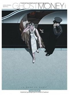 Ghost Money - tome 1 - Dame de Dubaï (La)
