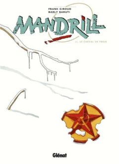 Mandrill, tome 6 : Le Cheval de Troie