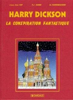Harry Dickson, tome 6 : La conspiration fantastique *Édition Luxe*