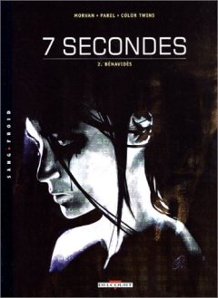 7 secondes, tome 2 : Bénavidès - Jean David Morvan - Gérald Parel