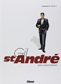 Gil Saint-Andre - Intgrale - Cycle 3 - Tome 09 a 11 - Kraehn Jean-Charles