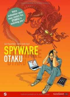 SPYWARE T01 OTAKU - Jean-Claude Bauer - Didier Quella-Guyot -