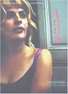 Anna - Christophe Bec et Stéphane Betbeder