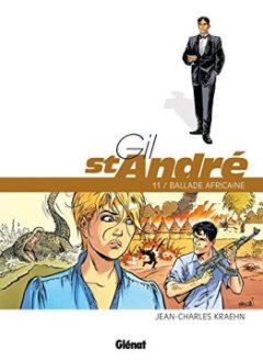 Gil Saint-André - Tome 11 : Ballade africaine - Jean-Charles Kraehn