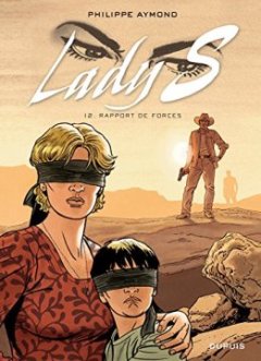 Lady S. - tome 12 - Rapport de forces