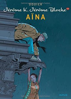Jérôme K. Jérôme Bloche - tome 25 - Aïna