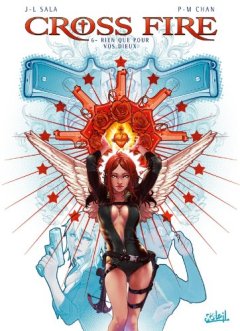 Cross Fire T06 : Rien que pour vos Dieux - Jean-Luc Sala
