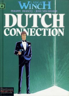 Largo Winch, tome 6 : Dutch Connection - Philippe Francq - Jean Van Hamme