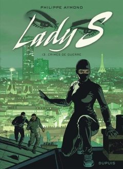Lady S. - tome 13 - Crimes de guerre - Aymond Philippe