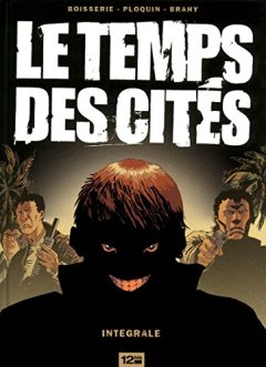 Le Temps des cités - Intégrale - Pierre Boisserie - Frédéric Ploquin