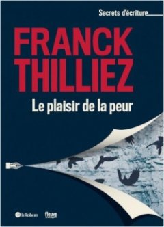 Le plaisir de la peur - Franck Thilliez