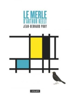 Le merle d'Arthur Keelt - Jean-Bernard Pouy