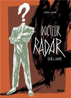 Docteur Radar - Édition spéciale N&B
