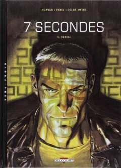7 seconde, tome 1 : Venise - Jean David Morvan - Gérald Parel 