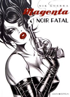Magenta : Noir fatal - N - A -