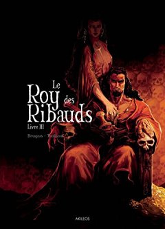 Le Roy de Ribauds - tome 3 (3) - Vincent Brugeas