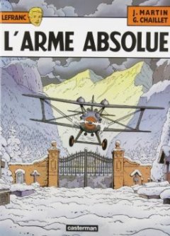 Lefranc, n° 8 : L'arme absolue - Gilles Chaillet - Jacques Martin -