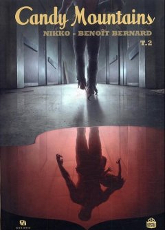Candy Mountains - tome 2 - Benoît Bernard