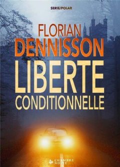 Liberté conditionnelle - Florian Denisson