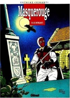 Masquerouge, Tome 4 : Les intrigants