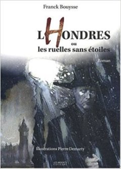 LHondres ou les ruelles sans étoiles - Franck Bouysse