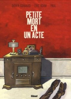 Petite mort en un acte - Didier Convard - Eric Adam - Paul