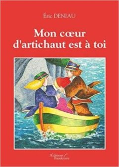 Mon coeur d'artichaut est à toi - Eric DENIAU