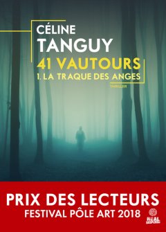 41 vautours : La traque des anges - Céline Tanguy
