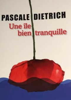 Une île bien tranquille - Pascale Dietrich