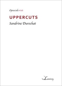 Uppercuts - Sandrine Durochat 