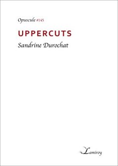 Uppercuts - Sandrine Durochat 