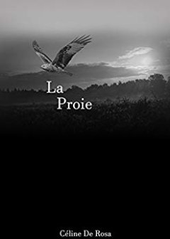 La Proie - Céline De Rosa