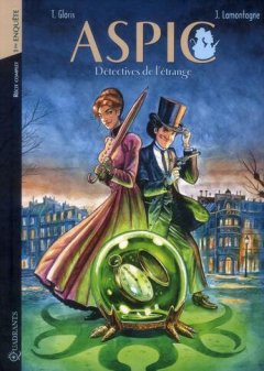 Aspic - détectives de l'étrange : Intégrale vol.1 : t.1 et t.2 : première enquête